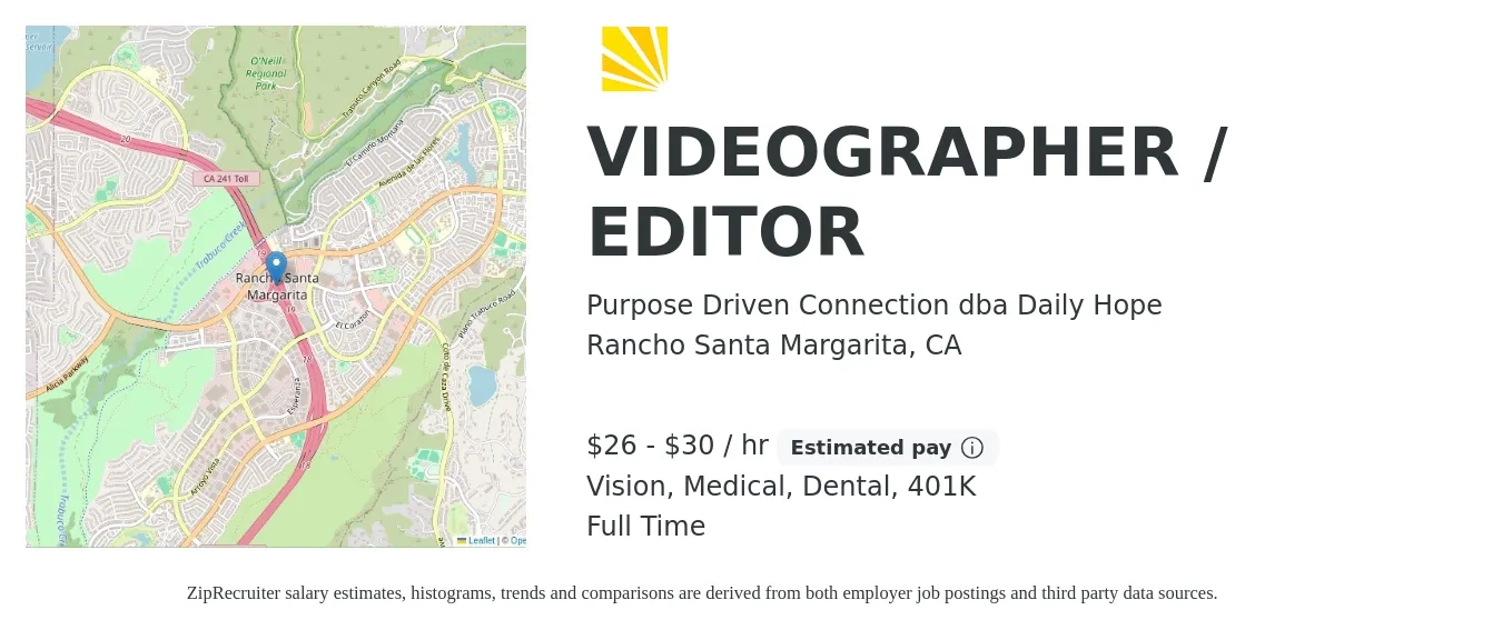 Purpose Driven Connection dba Daily Hope job posting for a VIDEOGRAPHER / EDITOR in Rancho Santa Margarita, CA with a salary of $28 to $32 Hourly and benefits including 401k, dental, medical, and vision with a map of Rancho Santa Margarita location.