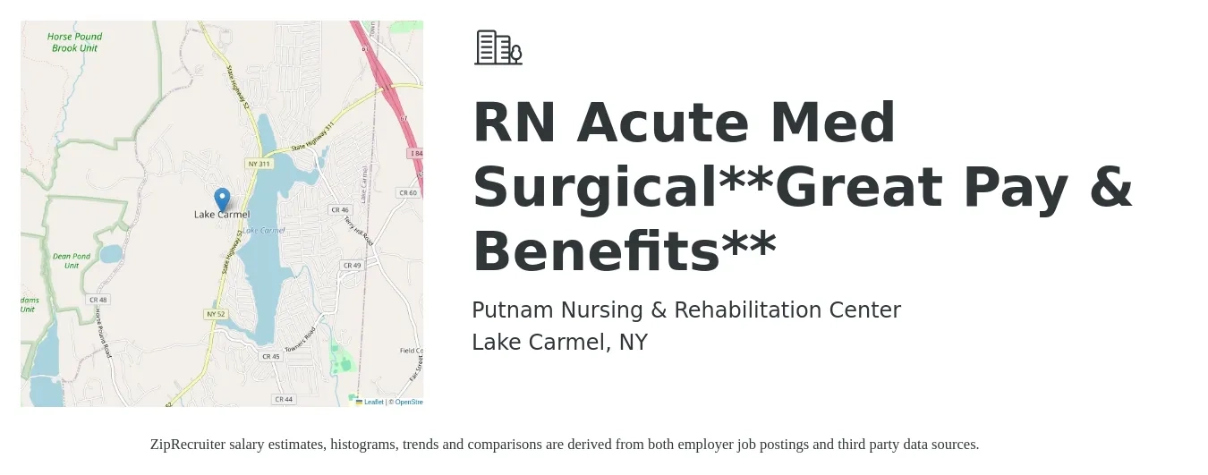 Putnam Nursing & Rehabilitation Center job posting for a RN Acute Med Surgical**Great Pay & Benefits** in Lake Carmel, NY with a salary of $33 to $52 Hourly with a map of Lake Carmel location.