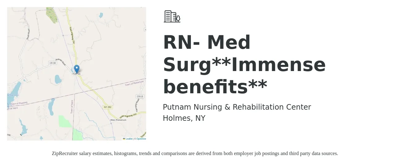 Putnam Nursing & Rehabilitation Center job posting for a RN- Med Surg**Immense benefits** in Holmes, NY with a salary of $1,900 to $2,680 Weekly with a map of Holmes location.
