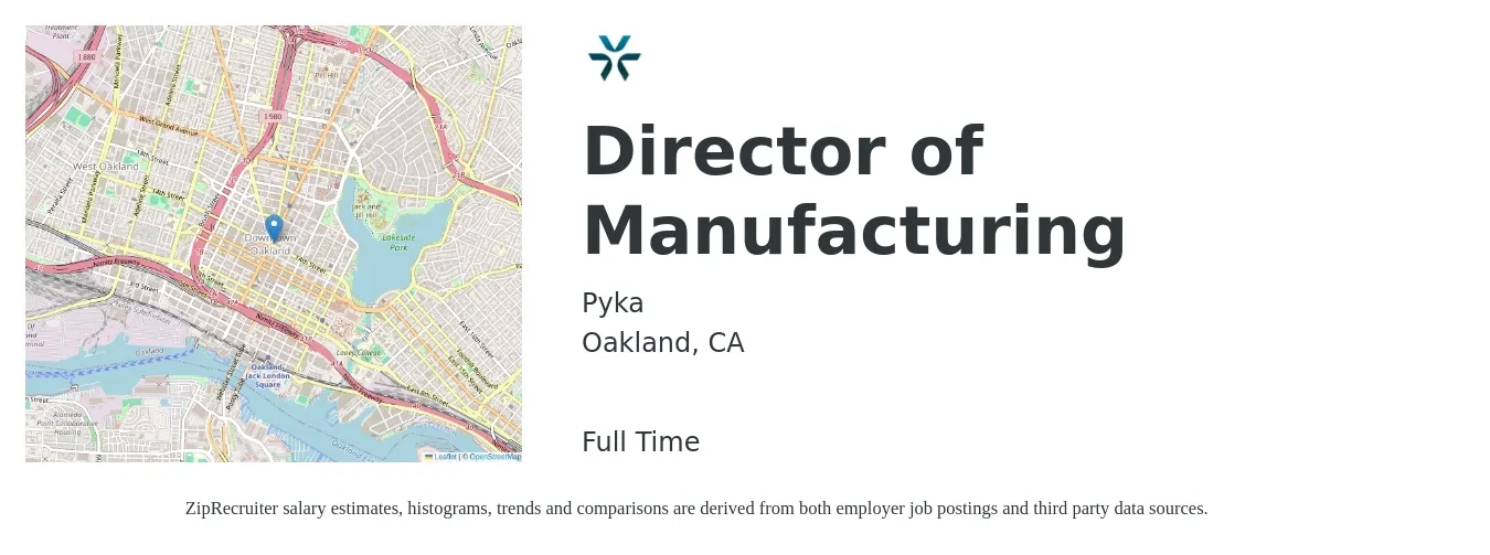Pyka job posting for a Director of Manufacturing in Oakland, CA with a salary of $128,100 to $191,800 Yearly with a map of Oakland location.