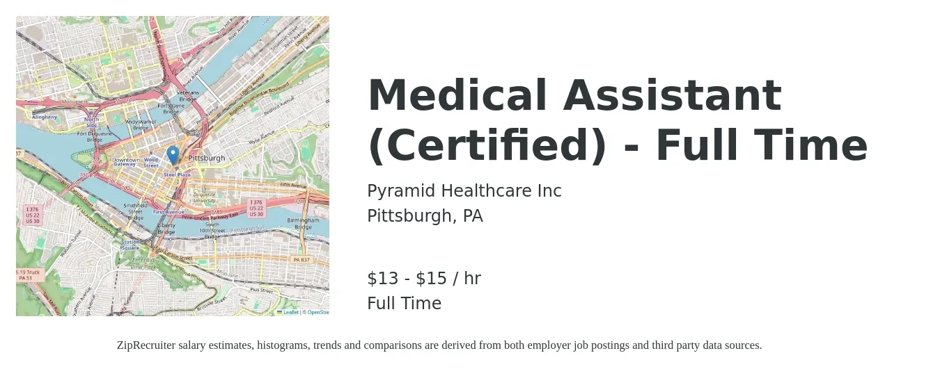Pyramid Healthcare Inc job posting for a Medical Assistant (Certified) - Full Time in Pittsburgh, PA with a salary of $14 to $16 Hourly with a map of Pittsburgh location.