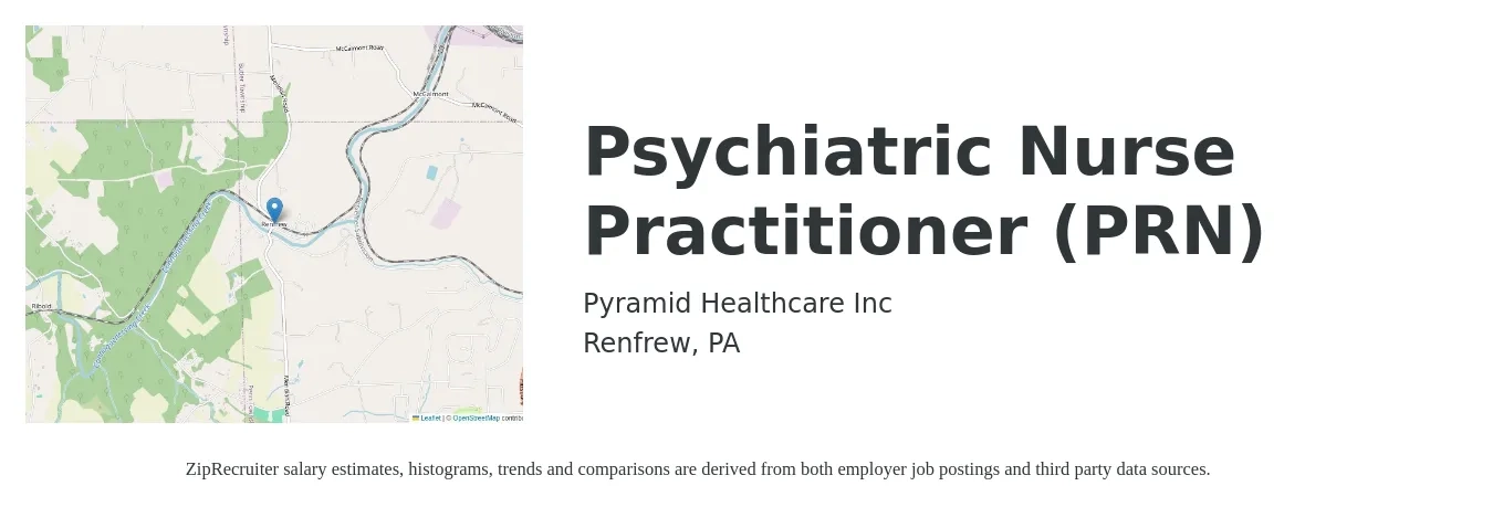 Pyramid Healthcare Inc job posting for a Psychiatric Nurse Practitioner (PRN) in Renfrew, PA with a salary of $97,400 to $135,300 Yearly with a map of Renfrew location.