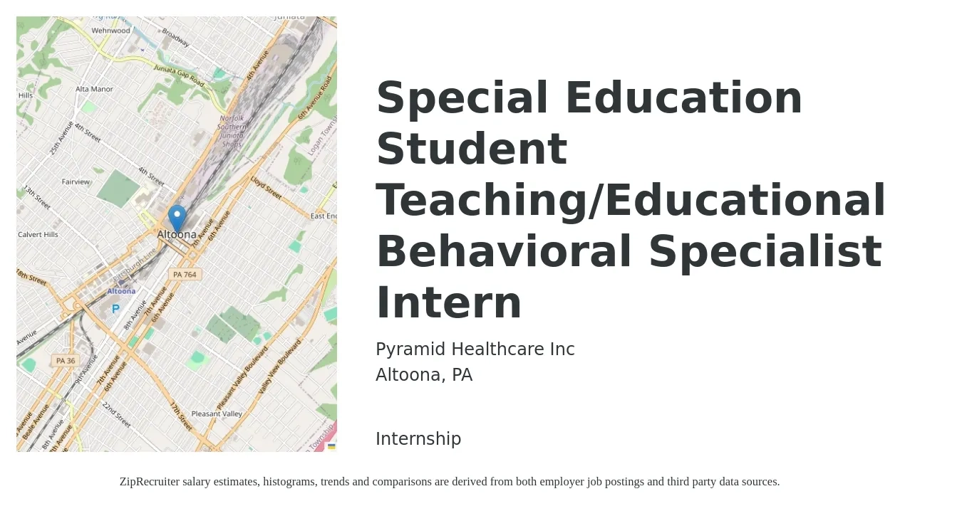 Pyramid Healthcare Inc job posting for a Special Education Student Teaching/Educational Behavioral Specialist Intern in Altoona, PA with a salary of $33,000 to $45,800 Yearly with a map of Altoona location.