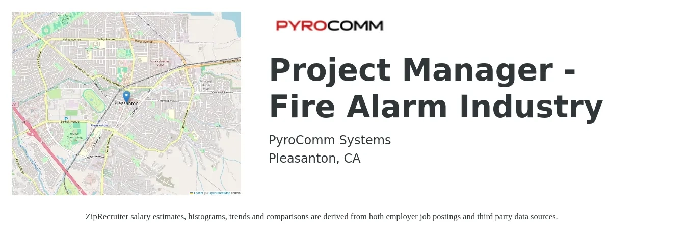 PyroComm Systems job posting for a Project Manager - Fire Alarm Industry in Pleasanton, CA with a salary of $100,000 to $130,000 Yearly with a map of Pleasanton location.