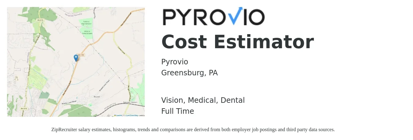 Pyrovio job posting for a Cost Estimator in Greensburg, PA with a salary of $61,600 to $95,700 Yearly and benefits including retirement, vision, dental, life_insurance, medical, and pto with a map of Greensburg location.