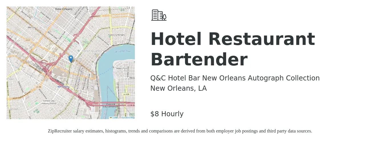 Q&C Hotel Bar New Orleans Autograph Collection job posting for a Hotel Restaurant Bartender in New Orleans, LA with a salary of $8 Hourly with a map of New Orleans location.