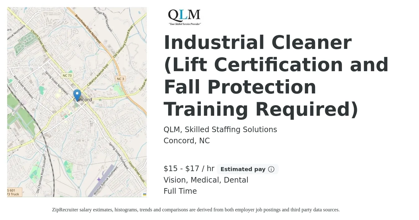 QLM, Skilled Staffing Solutions job posting for a Industrial Cleaner (Lift Certification and Fall Protection Training Required) in Concord, NC with a salary of $16 to $18 Hourly and benefits including medical, retirement, vision, and dental with a map of Concord location.