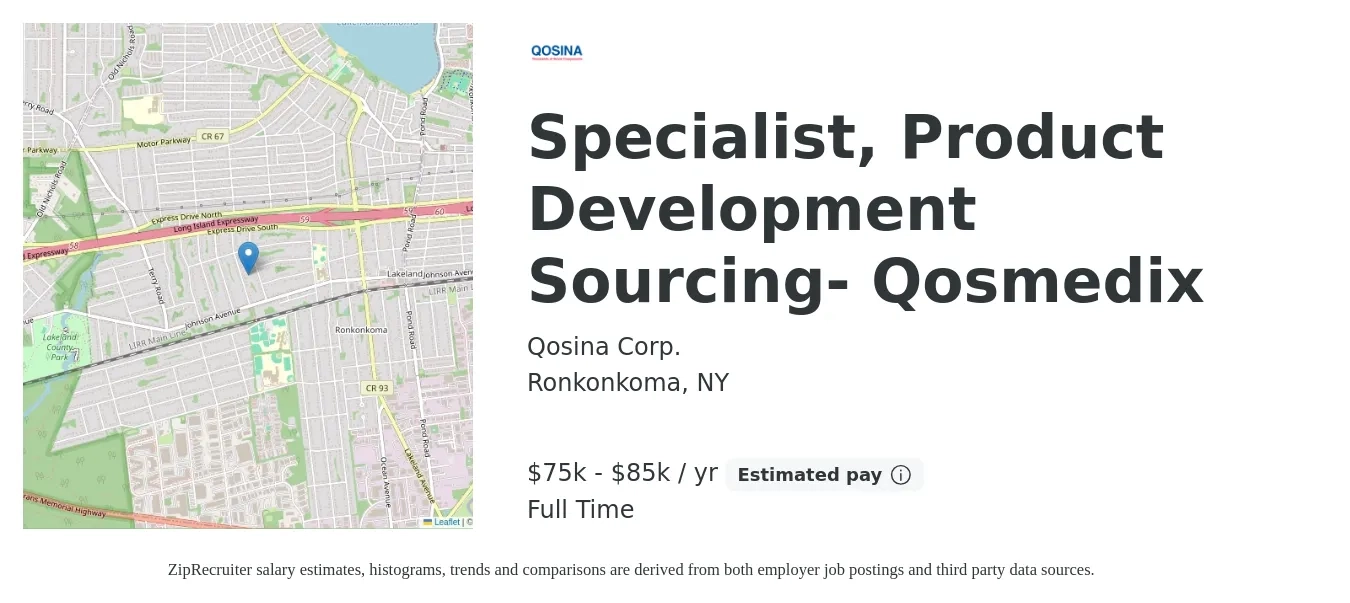 Qosina Corp. job posting for a Specialist, Product Development Sourcing- Qosmedix in Ronkonkoma, NY with a salary of $75,000 to $85,000 Yearly with a map of Ronkonkoma location.