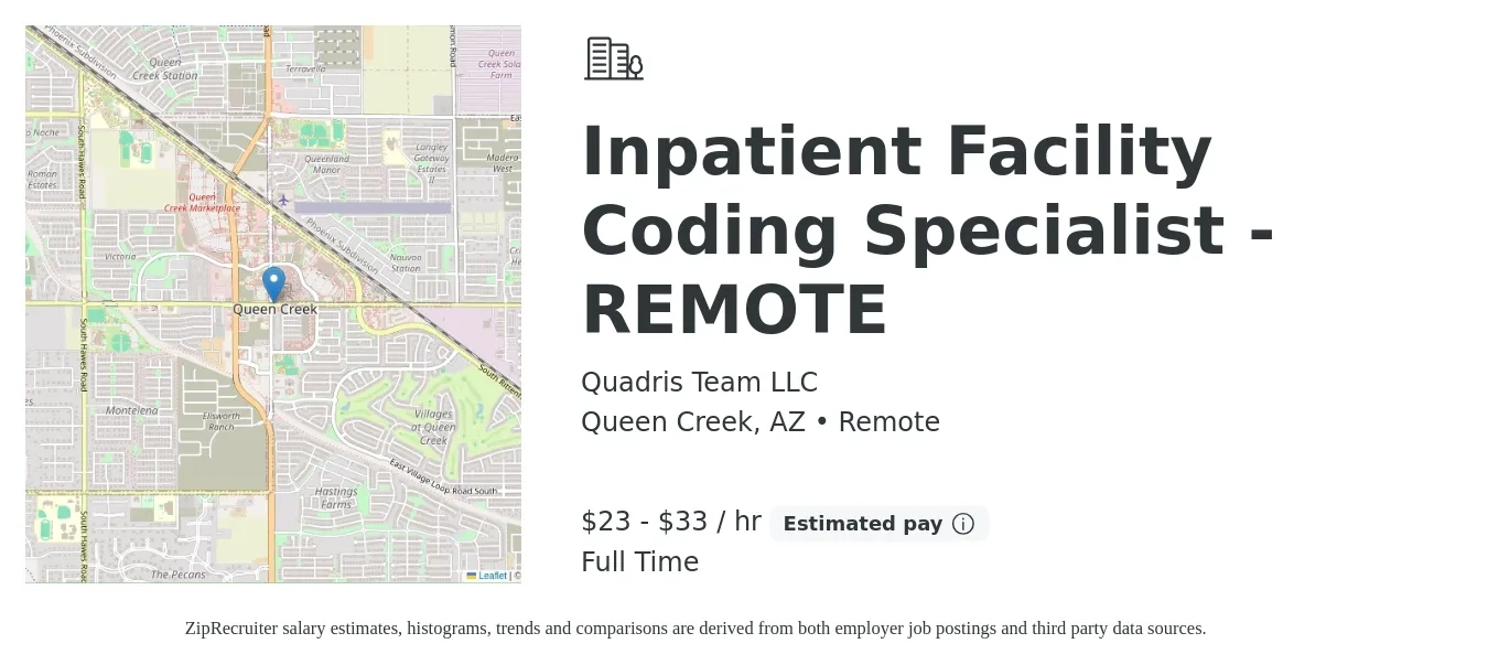 Quadris Team LLC job posting for a Inpatient Facility Coding Specialist - REMOTE in Queen Creek, AZ with a salary of $24 to $35 Hourly with a map of Queen Creek location.