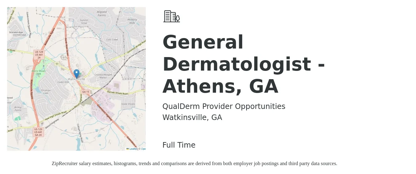 QualDerm Provider Opportunities job posting for a General Dermatologist - Athens, GA in Watkinsville, GA with a salary of $332,000 to $358,000 Yearly with a map of Watkinsville location.