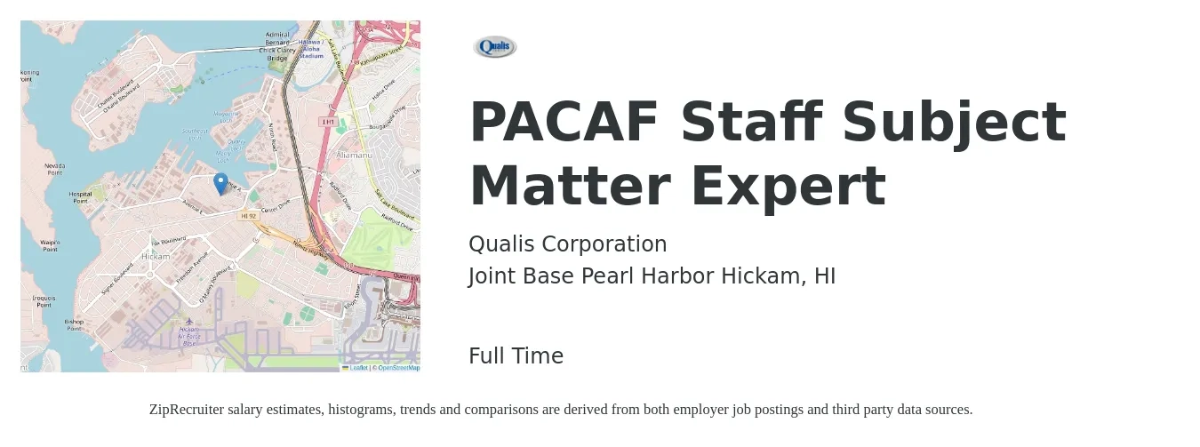 Qualis Corporation job posting for a PACAF Staff Subject Matter Expert in Joint Base Pearl Harbor Hickam, HI with a salary of $70,000 to $126,900 Yearly with a map of Joint Base Pearl Harbor Hickam location.