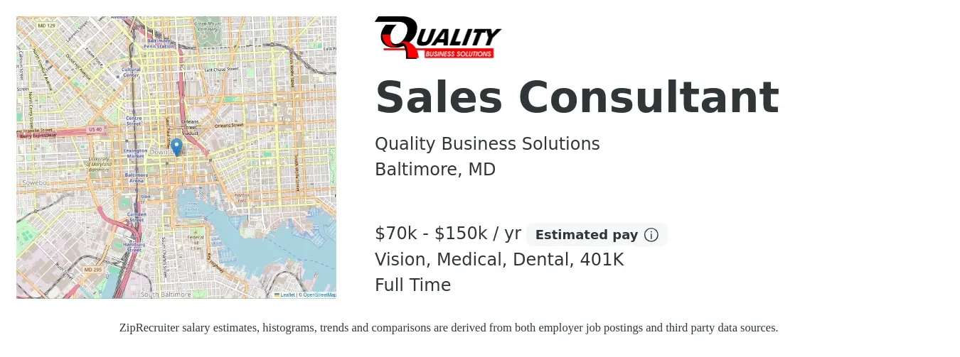Quality Business Solutions job posting for a Sales Consultant in Baltimore, MD with a salary of $70,000 to $150,000 Yearly and benefits including 401k, dental, life_insurance, medical, and vision with a map of Baltimore location.