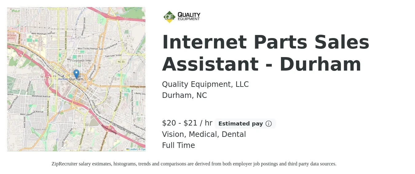 Quality Equipment, LLC job posting for a Internet Parts Sales Assistant - Durham in Durham, NC with a salary of $21 to $22 Hourly (plus commission) and benefits including life_insurance, medical, retirement, vision, and dental with a map of Durham location.