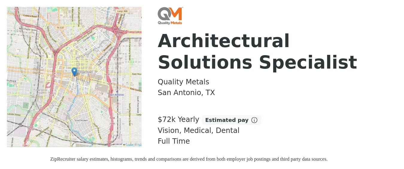Quality Metals job posting for a Architectural Solutions Specialist in San Antonio, TX with a salary of $72,000 Yearly and benefits including medical, pto, retirement, vision, and dental with a map of San Antonio location.