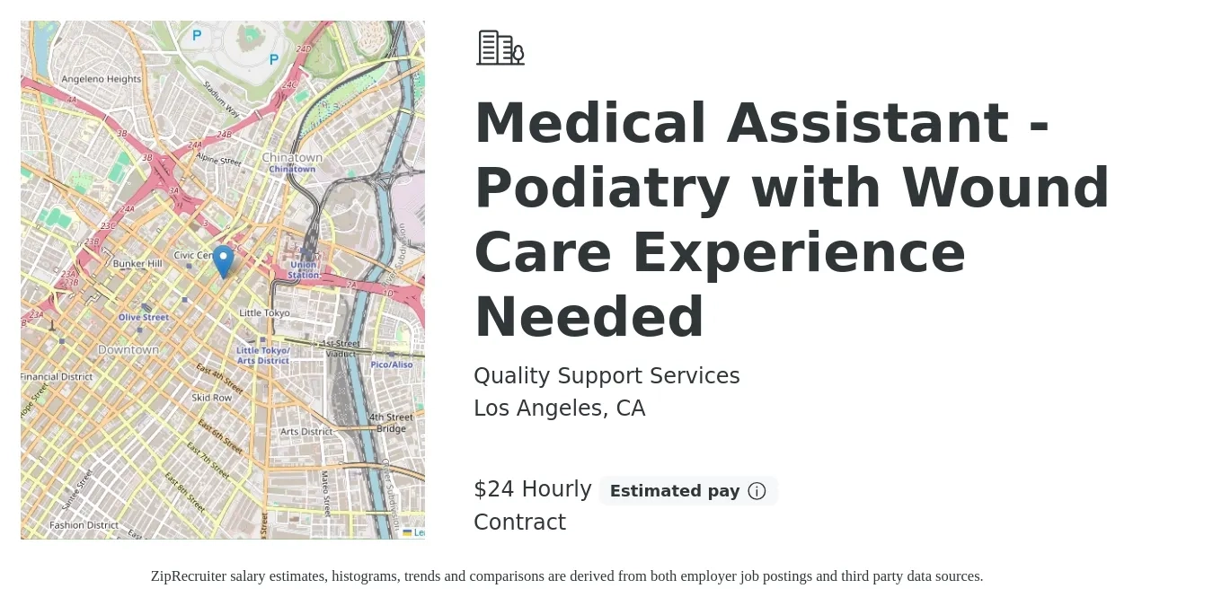 Quality Support Services job posting for a Medical Assistant - Podiatry with Wound Care Experience Needed in Los Angeles, CA with a salary of $25 Hourly with a map of Los Angeles location.