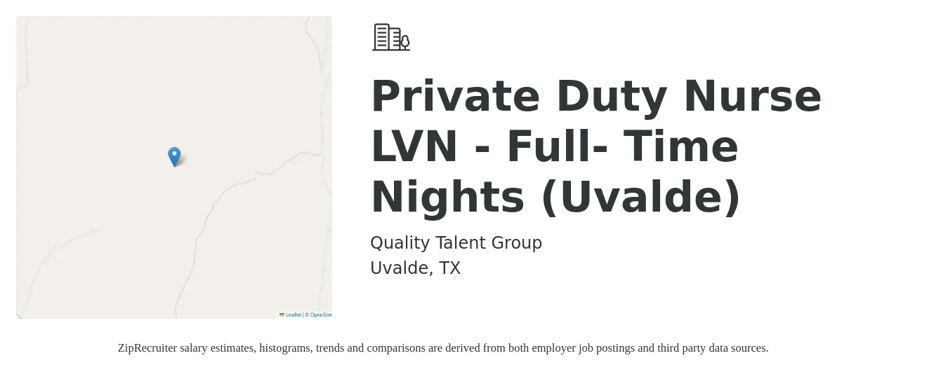 Quality Talent Group job posting for a Private Duty Nurse LVN - Full- Time Nights (Uvalde) in Uvalde, TX with a salary of $1,200 to $1,690 Weekly with a map of Uvalde location.