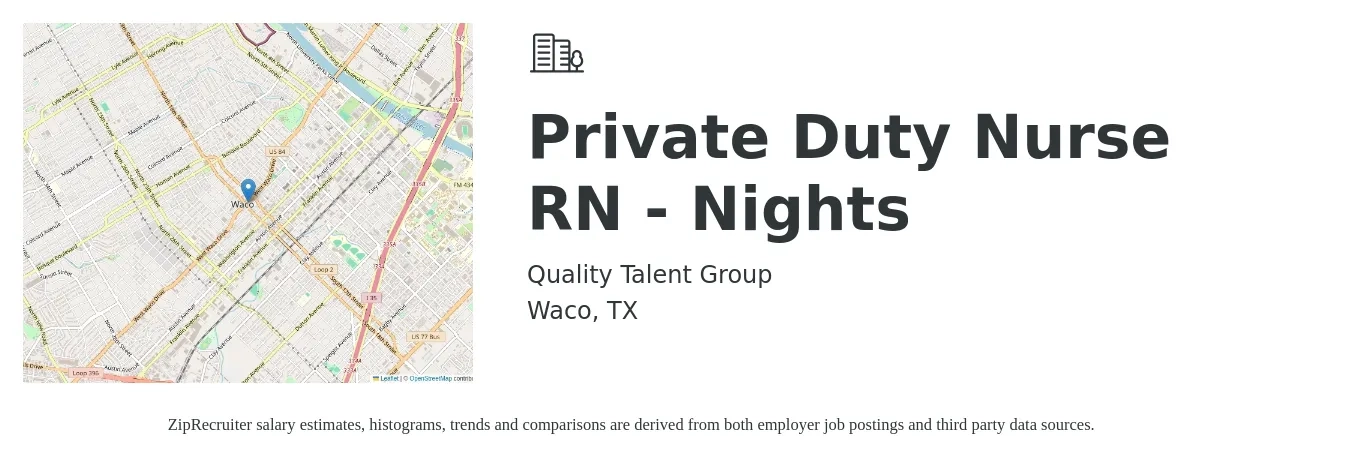 Quality Talent Group job posting for a Private Duty Nurse RN - Nights in Waco, TX with a salary of $24 to $31 Hourly with a map of Waco location.