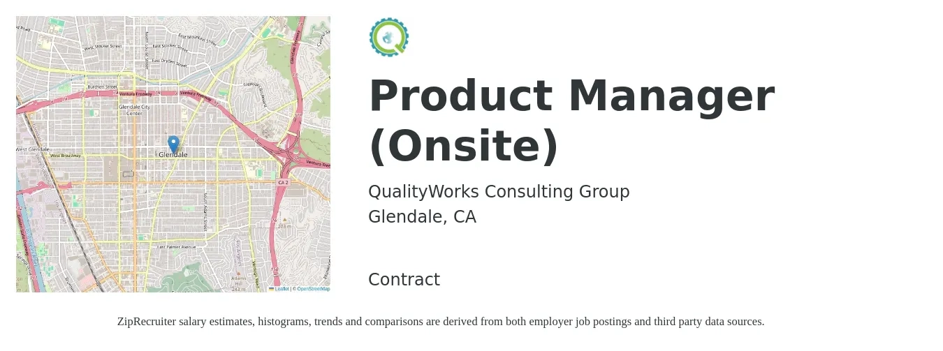 QualityWorks Consulting Group job posting for a Product Manager (Onsite) in Glendale, CA with a salary of $149,300 to $208,600 Yearly with a map of Glendale location.