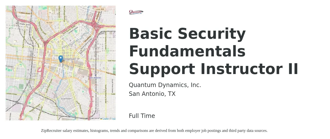 Quantum Dynamics, Inc. job posting for a Basic Security Fundamentals Support Instructor II in San Antonio, TX with a salary of $15 to $20 Hourly with a map of San Antonio location.