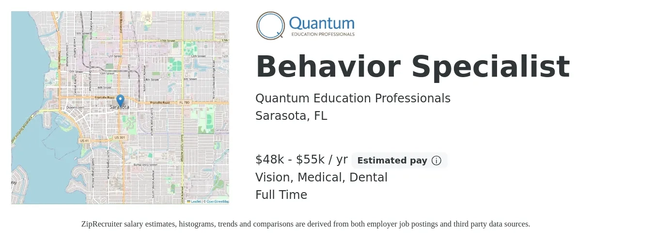 Quantum Education Professionals job posting for a Behavior Specialist in Sarasota, FL with a salary of $48,000 to $55,000 Yearly and benefits including dental, life_insurance, medical, pto, retirement, and vision with a map of Sarasota location.