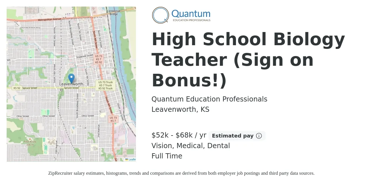 Quantum Education Professionals job posting for a High School Biology Teacher (Sign on Bonus!) in Leavenworth, KS with a salary of $52,000 to $68,000 Yearly and benefits including dental, life_insurance, medical, retirement, and vision with a map of Leavenworth location.