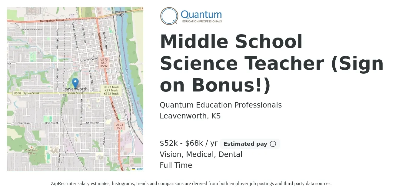 Quantum Education Professionals job posting for a Middle School Science Teacher (Sign on Bonus!) in Leavenworth, KS with a salary of $52,000 to $68,000 Yearly and benefits including vision, dental, life_insurance, medical, and retirement with a map of Leavenworth location.