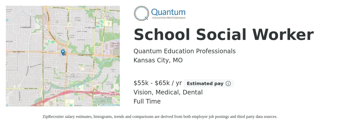 Quantum Education Professionals job posting for a School Social Worker in Kansas City, MO with a salary of $55,000 to $65,000 Yearly and benefits including life_insurance, medical, retirement, vision, and dental with a map of Kansas City location.
