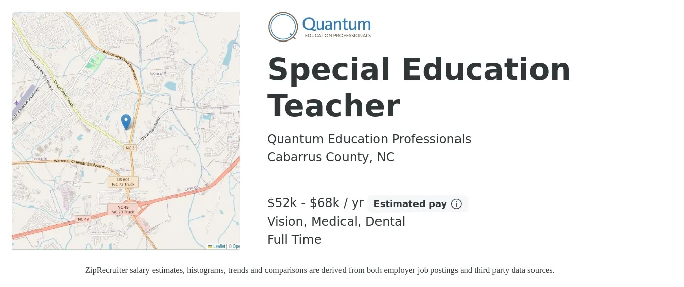 Quantum Education Professionals job posting for a Special Education Teacher in Cabarrus County, NC with a salary of $52,000 to $68,000 Yearly and benefits including vision, dental, life_insurance, medical, pto, and retirement with a map of Cabarrus County location.