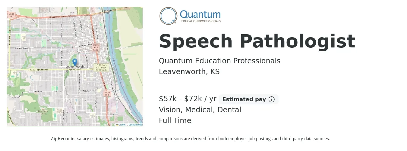 Quantum Education Professionals job posting for a Speech Pathologist in Leavenworth, KS with a salary of $57,000 to $72,000 Yearly and benefits including dental, life_insurance, medical, pto, retirement, and vision with a map of Leavenworth location.