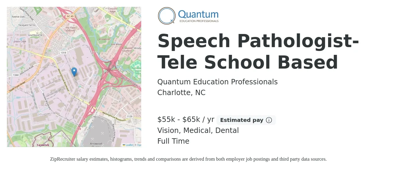Quantum Education Professionals job posting for a Speech Pathologist-Tele School Based in Charlotte, NC with a salary of $55,000 to $65,000 Yearly and benefits including pto, retirement, vision, dental, life_insurance, and medical with a map of Charlotte location.