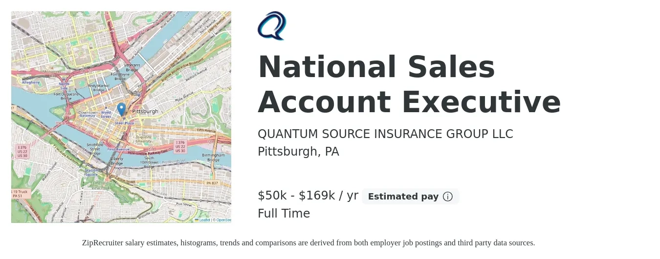QUANTUM SOURCE INSURANCE GROUP LLC job posting for a National Sales Account Executive in Pittsburgh, PA with a salary of $50,000 to $169,000 Yearly with a map of Pittsburgh location.
