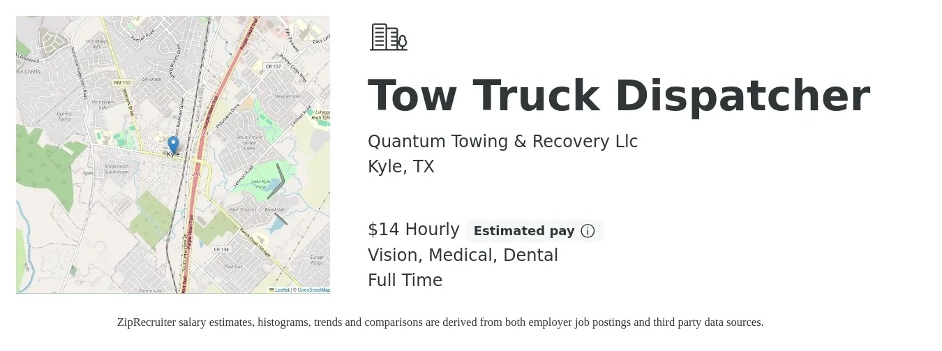 Quantum Towing & Recovery Llc job posting for a Tow Truck Dispatcher in Kyle, TX with a salary of $15 Hourly and benefits including vision, dental, and medical with a map of Kyle location.