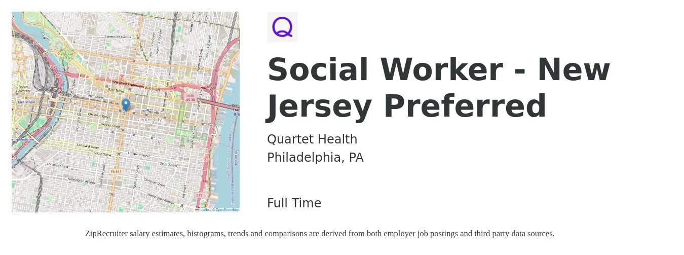 Quartet Health job posting for a Social Worker - New Jersey Preferred in Philadelphia, PA with a salary of $59,500 to $92,300 Yearly with a map of Philadelphia location.