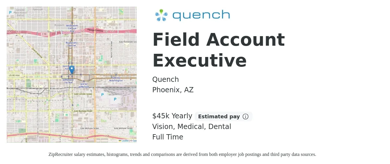 Quench job posting for a Field Account Executive in Phoenix, AZ with a salary of $45,000 Yearly (plus commission) and benefits including dental, life_insurance, medical, retirement, and vision with a map of Phoenix location.