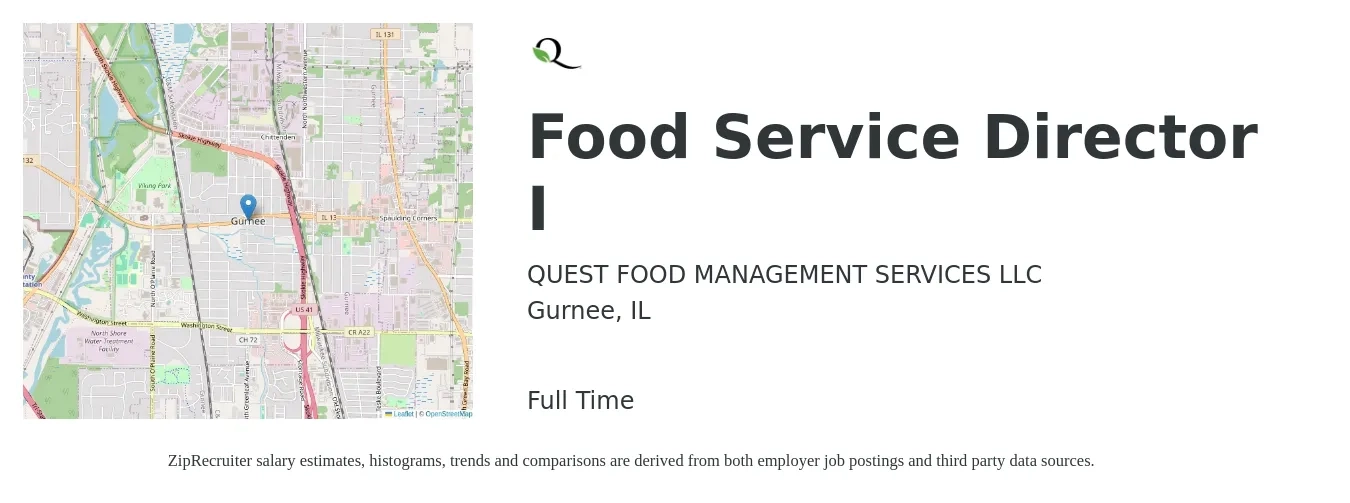 QUEST FOOD MANAGEMENT SERVICES LLC job posting for a Food Service Director I in Gurnee, IL with a salary of $48,000 to $74,400 Yearly with a map of Gurnee location.