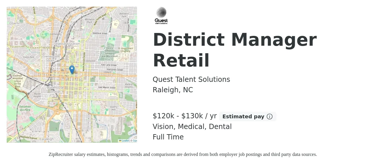 Quest Talent Solutions job posting for a District Manager Retail in Raleigh, NC with a salary of $120,000 to $130,000 Yearly (plus commission) and benefits including medical, pto, retirement, vision, and dental with a map of Raleigh location.