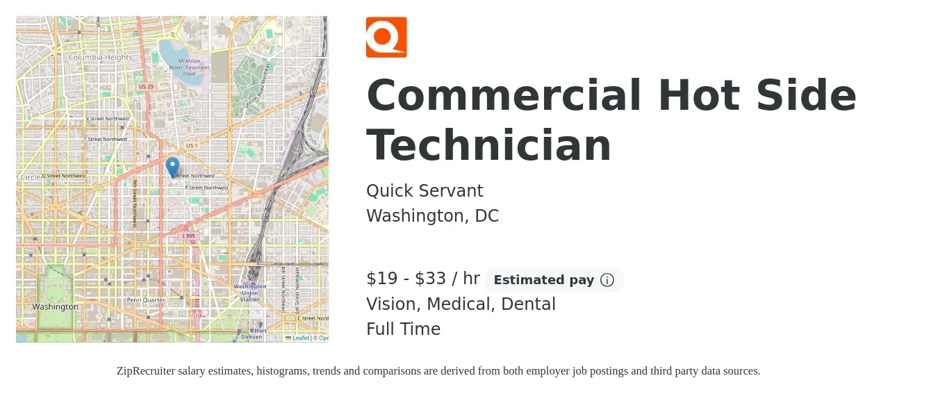 Quick Servant job posting for a Commercial Hot Side Technician in Washington, DC with a salary of $20 to $35 Hourly and benefits including vision, dental, life_insurance, medical, pto, and retirement with a map of Washington location.