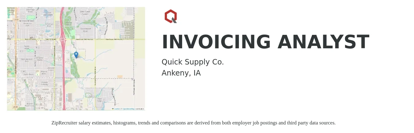 Quick Supply Co job posting for a INVOICING ANALYST in Ankeny, IA with a salary of $45,000 to $60,000 Yearly with a map of Ankeny location.