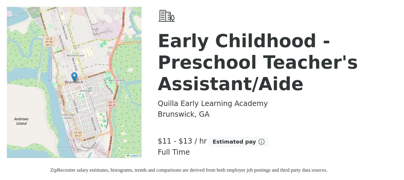 Quilla Early Learning Academy job posting for a Early Childhood - Preschool Teacher's Assistant/Aide in Brunswick, GA with a salary of $12 to $14 Hourly with a map of Brunswick location.
