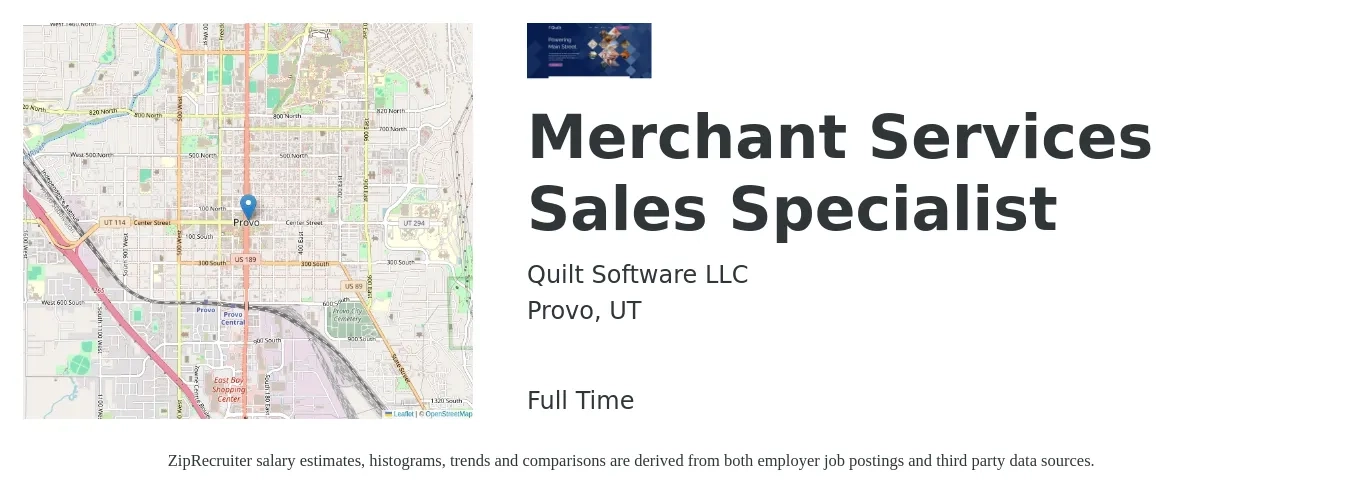 Quilt Software LLC job posting for a Merchant Services Sales Specialist in Provo, UT with a salary of $43,500 to $72,400 Yearly with a map of Provo location.