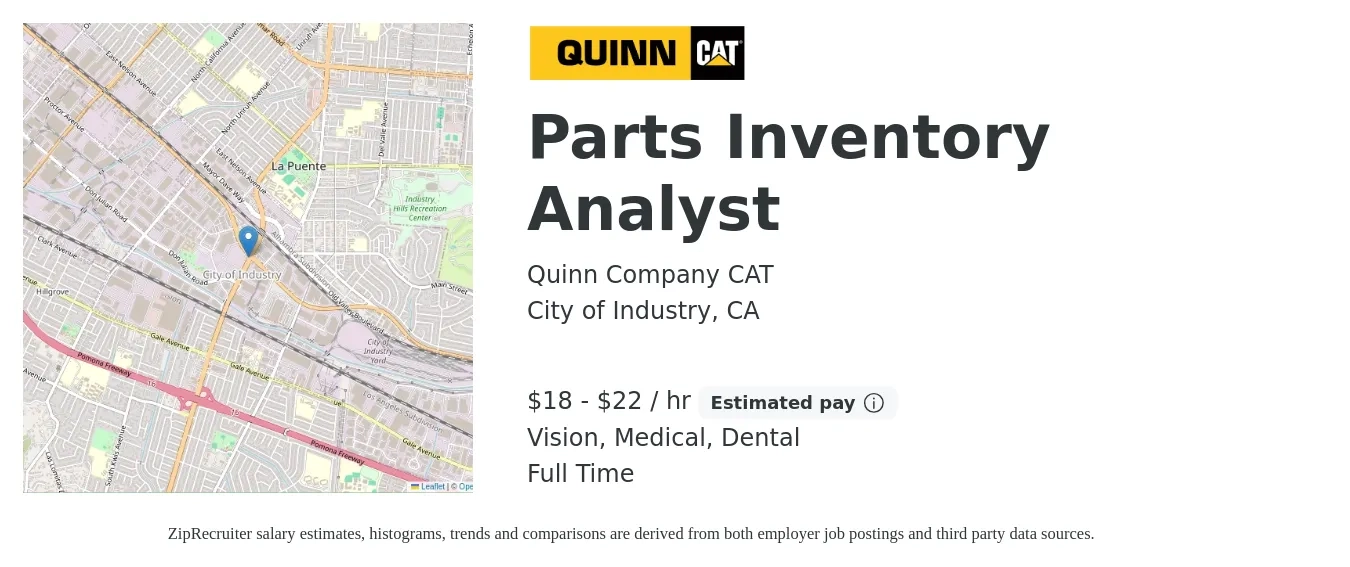 Quinn Company CAT job posting for a Parts Inventory Analyst in City of Industry, CA with a salary of $20 to $23 Hourly and benefits including vision, dental, life_insurance, medical, pto, and retirement with a map of City of Industry location.