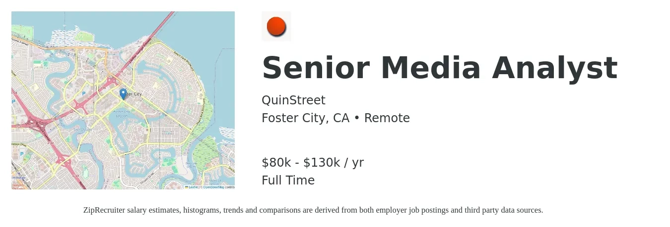 QuinStreet job posting for a Senior Media Analyst in Foster City, CA with a salary of $80,000 to $130,000 Yearly with a map of Foster City location.