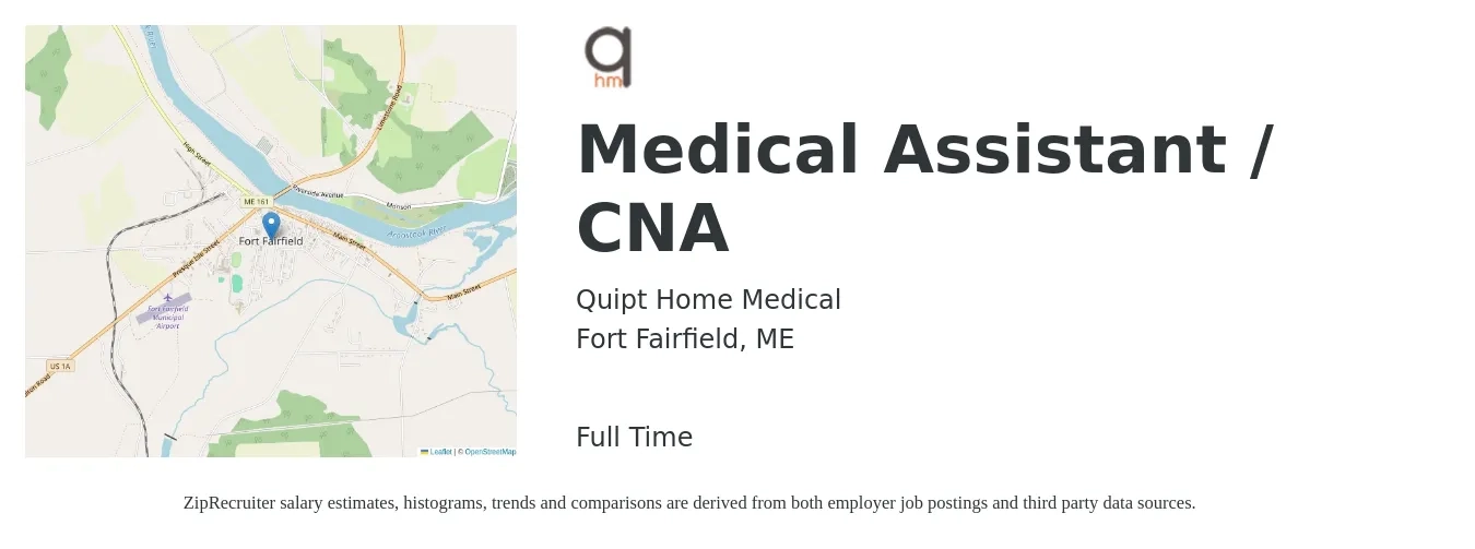 Quipt Home Medical job posting for a Medical Assistant / CNA in Fort Fairfield, ME with a salary of $16 to $23 Hourly with a map of Fort Fairfield location.