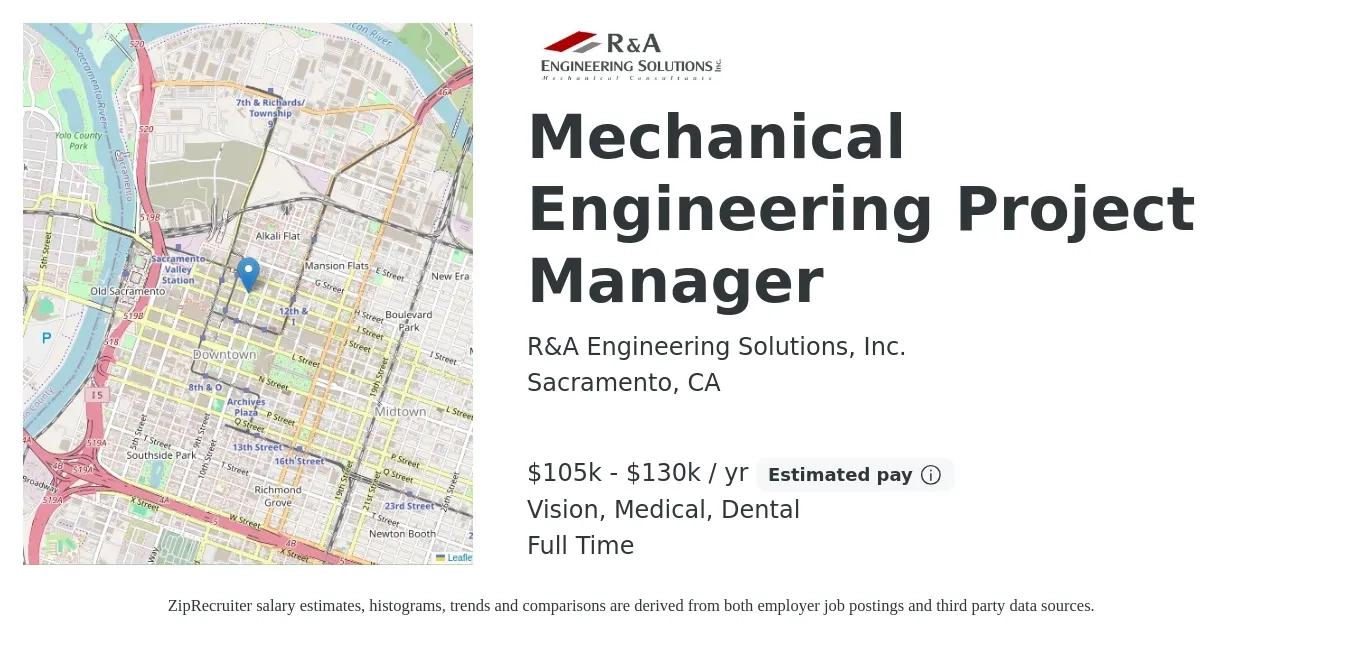R&A Engineering Solutions, Inc. job posting for a Mechanical Engineering Project Manager in Sacramento, CA with a salary of $105,000 to $130,000 Yearly and benefits including retirement, vision, dental, life_insurance, medical, and pto with a map of Sacramento location.