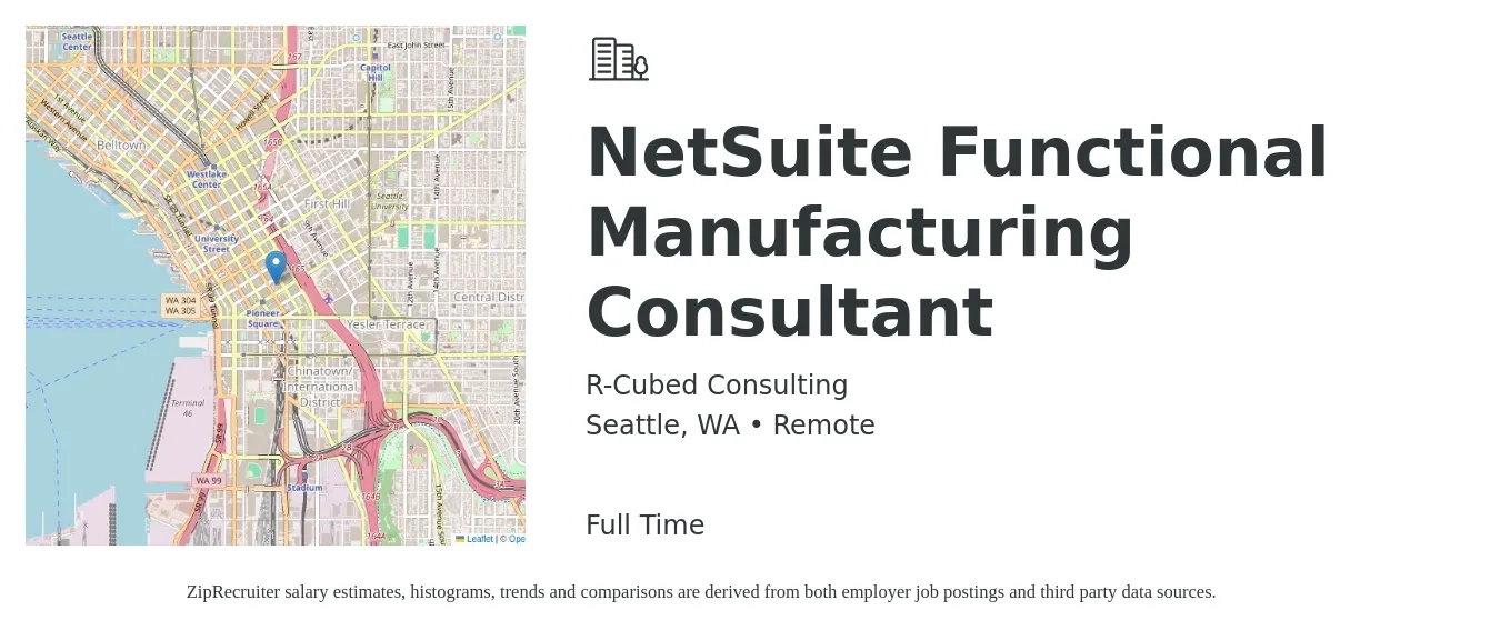 R-Cubed Consulting job posting for a NetSuite Functional Manufacturing Consultant in Seattle, WA with a salary of $72 to $100 Hourly with a map of Seattle location.