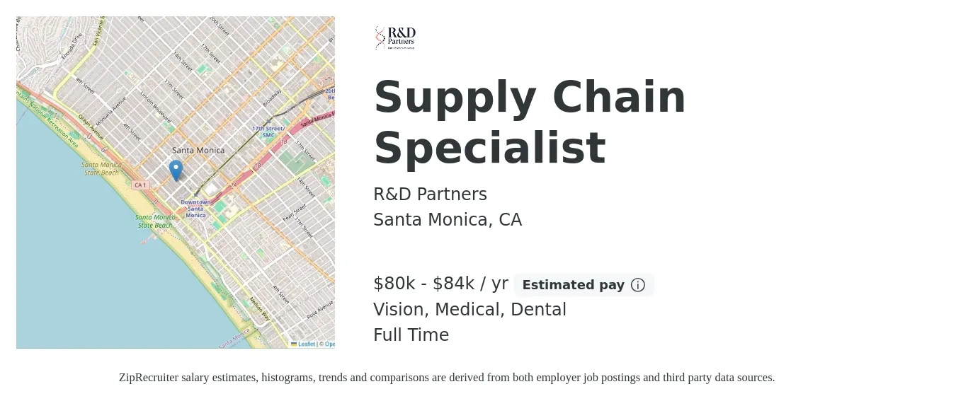 R&D Partners job posting for a Supply Chain Specialist in Santa Monica, CA with a salary of $80,000 to $84,000 Yearly and benefits including medical, pto, retirement, vision, and dental with a map of Santa Monica location.