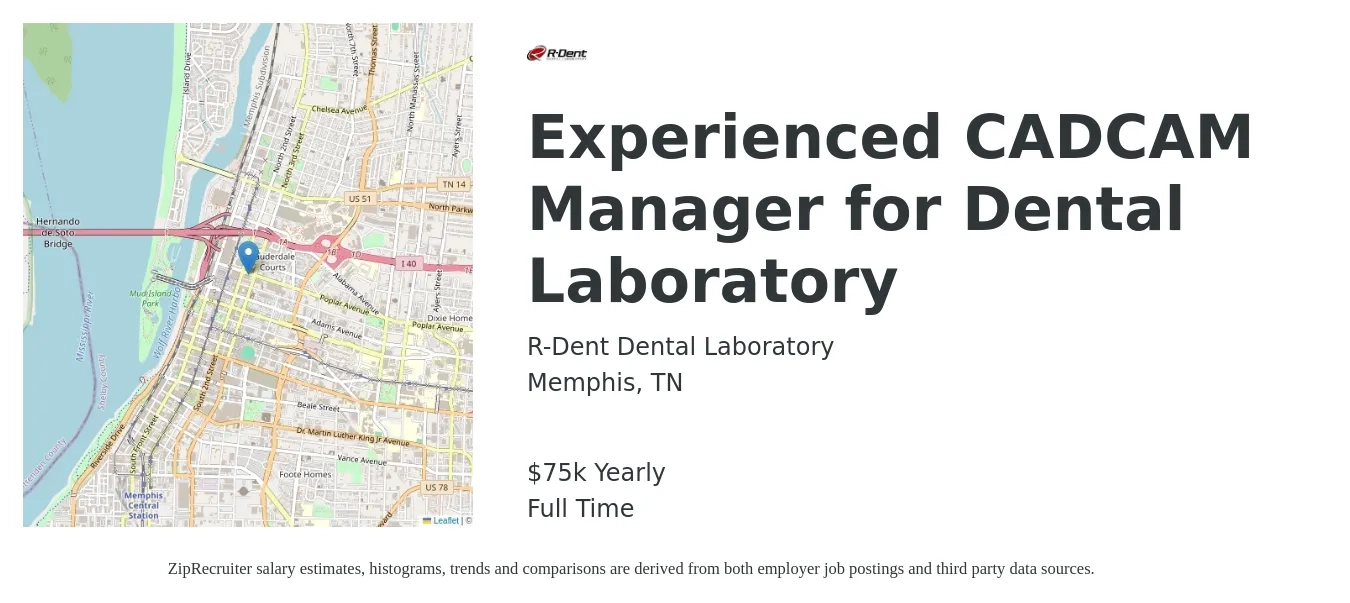R-Dent Dental Laboratory job posting for a Experienced CADCAM Manager for Dental Laboratory in Memphis, TN with a salary of $75,000 Yearly with a map of Memphis location.