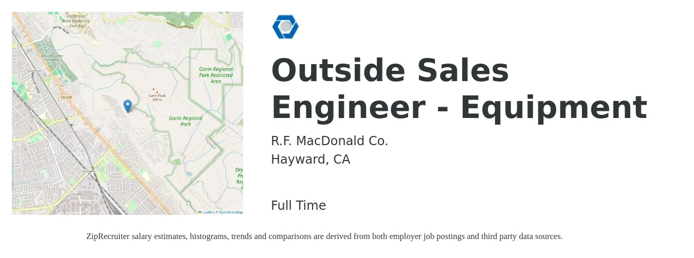 R.F. MacDonald Co. job posting for a Outside Sales Engineer - Equipment in Hayward, CA with a salary of $80,300 to $128,000 Yearly with a map of Hayward location.