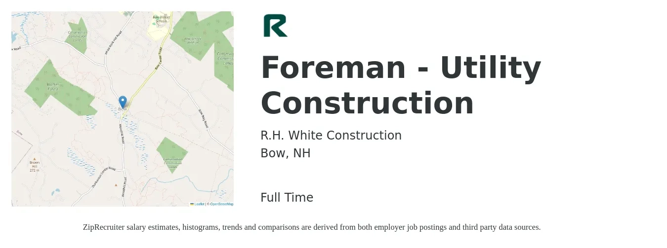 R.H. White Construction job posting for a Foreman - Utility Construction in Bow, NH with a salary of $71,900 to $116,900 Yearly with a map of Bow location.