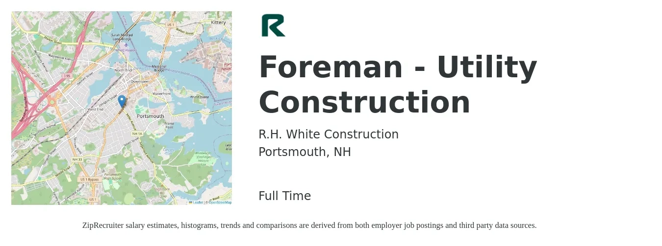 R.H. White Construction job posting for a Foreman - Utility Construction in Portsmouth, NH with a salary of $72,300 to $117,700 Yearly with a map of Portsmouth location.